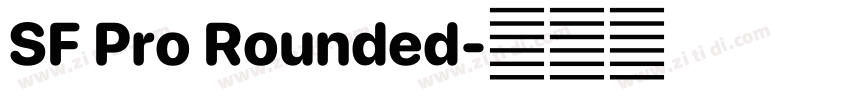 SF Pro Rounded字体转换 SF Pro Rounded字体转换